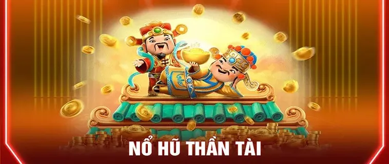 Khám Phá Trò Chơi Nổ Hũ Thần Tài Tại BSport Với Phần Thưởng Siêu Khủng
